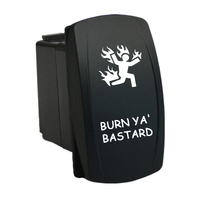 12V/24V ON-OFF Rocker Switch BURN YA BASTARD 6B45 Universal fits Toyota Nissan Holden Mitsubishi Ford Amarok etc.